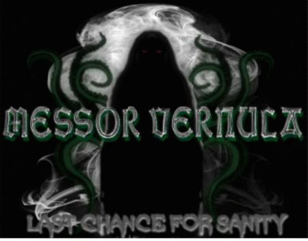 Messor Vernula : Last Chance for Sanity